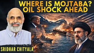 Iran War Explodes: Mojtaba Missing, Hormuz Ultimatum, $180 Oil Shock? • Sridhar Chityala
