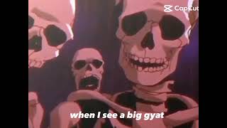 Thats The Most Biggest Gyat Bro