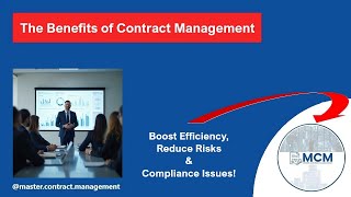 Benefits of Contract Management: Boost Efficiency & Reduce Risks!