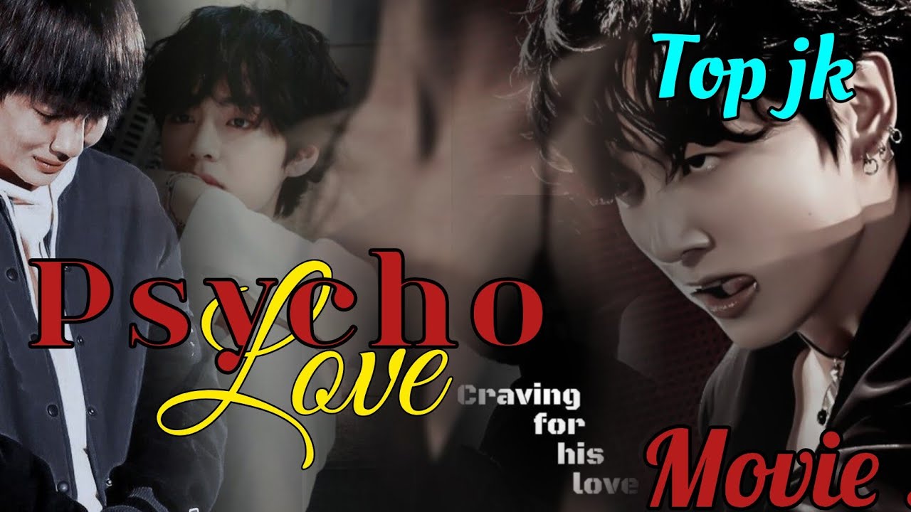 PSYCHO LOVE ❣️//MOVIE//taekook Hindi dubbed ff 