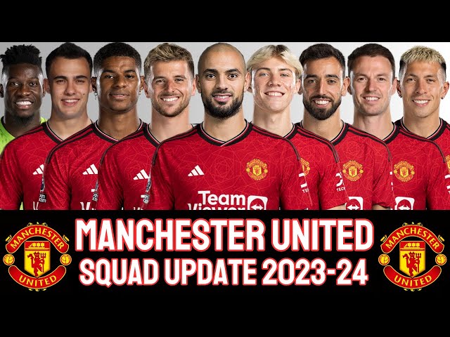 Manchester United Squad Update 2023/24 | MANCHESTER UNITED
