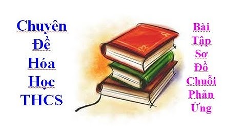 Bài tập chuỗi phản ứng hóa học hữu cơ 9 năm 2024