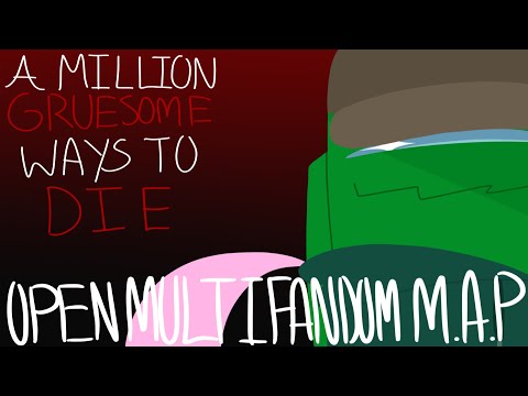 A MILLION GRUESOME WAYS TO DIE (OPEN MULTIFANDOM M.A.P) 