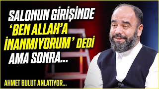 Salon Girişinde Ben Allaha İnanmıyorum Dedi Ama Sonra - Ahmet Bulut