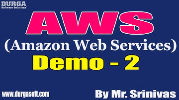 AWS tutorials || Demo - 2 || by Mr. Srinivas On 18-03-2021 @6PM IST