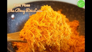 Ruốc - Chà Bông Đài Loan ngon an toàn tại nhà thật dễ làm & đơn giản - Taiwanese Pork Floss Recipe