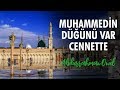 Muhammedin dn var cennette  abdurrahman nl  lahiler