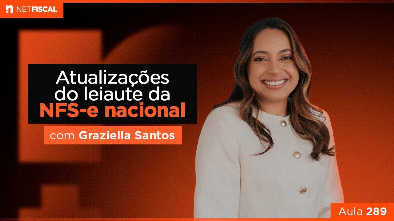 ATUALIZAÇÕES DO LEIAUTE DA NFS-E NACIONAL | Aula 289