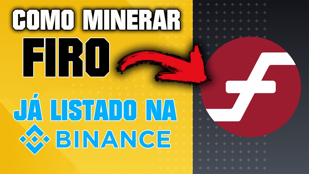 Como minerar o token FIRO – já listado na Binance e outras grandes  exchanges - YouTube