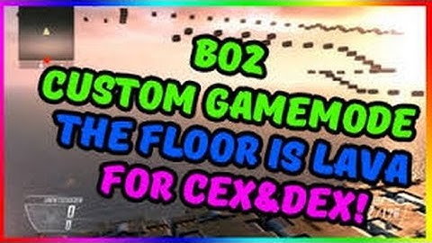 [Bo2/1.19] The Floor Is Lava 4.5 Gsc Downloand + Montage!!