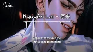 [Vietsub   Pinyin] Nguyên Lai - NZBZ / 原来