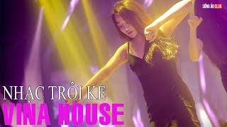 Nonstop Vinahouse 2022 - Nhạc Trôi Ke (Vol 2) - Nonstop DJ 2022 - Nhạc bay phòng hay nhất 2022