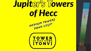 Jupiters Towers of Hecc Done Legit: Tower of Nice Views