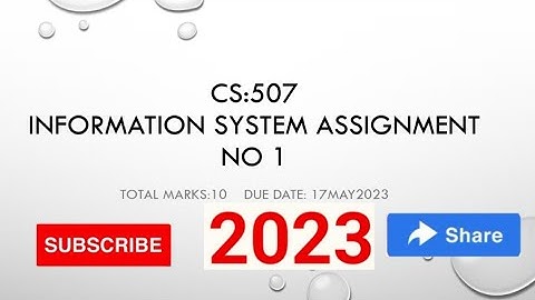 Cs507 Information System Assignment 1 solution spring 2023 #virtualuniversityofpakistan #university