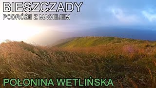 Bieszczadzkie Wędrówki - Połonina Wetlińska i Chatka Puchatka - Noc i Wschód Słońca (2/2)