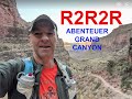R2R2R - EINMAL DURCH DEN GRAND CANYON UND ZURUECK