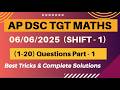 AP DSC TGT MATHS|| 06/06/2025 SHIFT -1||  PART- 1 ||COMPLETE SOLUTIONS WITH EXPLANATION || #apdsc