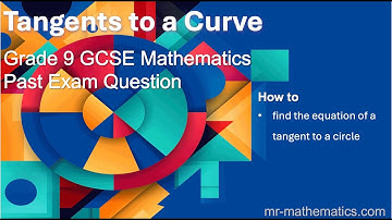 Equation of a Tangent to a Circle | GCSE Grade 9 Maths | Mr Mathematics