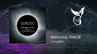 PREMIERE: Andrewboy, SHAZZE - Longlife (Original Mix) [Sunexplosion]