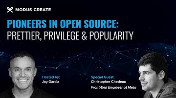 Prettier, Privilege & Popularity | Christopher Chedeau | Pioneers in Open Source