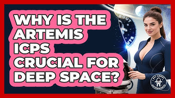 Why Is The Artemis ICPS Crucial For Deep Space? - All About Astronauts