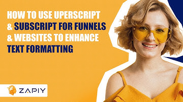How to Use Superscript & Subscript For Funnels & Websites to Enhance Text Formatting