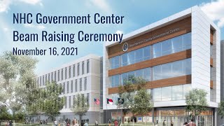 NHC Government Center Beam Raising Ceremony