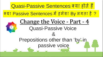 Change the Voice (Part 4) - Quasi-Passive Sentences and Prepositions other than By