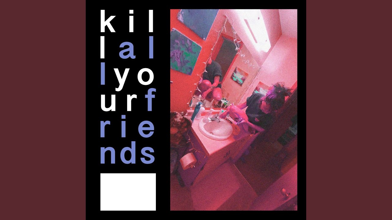 Watch Killallyourfriends on YouTube Watch Killallyourfriends on YouTube