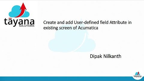 Create and add User-defined field Attribute in existing screen of Acumatica