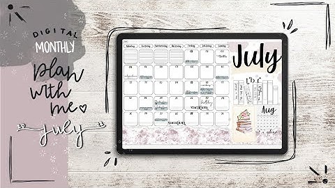 Digital Plan with Me - July 2022 / Monthly PWM using GoodNotes & an iPad