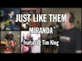 Just like them  miranda all featuring tim king