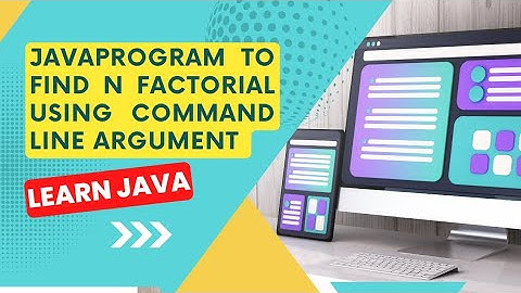java program to find n factorial using command line argument