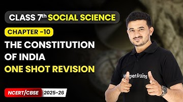 The Constitution of India - One Shot Revision | Ch 10 | Class 7 Social Science | CBSE 2025