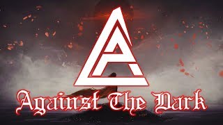 Against the Dark (Epic Aggressive Intense Music) - Carlos Alvarez