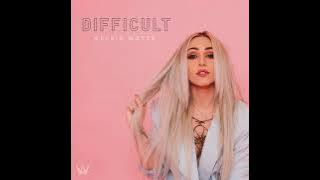 “Difficult”- Kelsie Watts