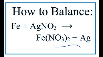 How to Balance Fe + AgNO3 = Fe(NO3)2 + Ag  (Iron + Silver nitrate)