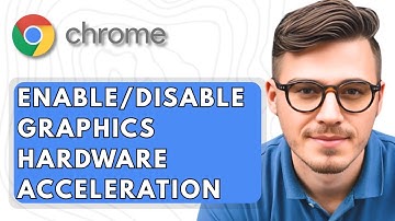 How To Enable Or Disable Graphics Hardware Acceleration In Google Chrome [2025 Guide]