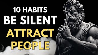 10 HABITS | BE SILENT and ATTRACT PEOPLE Towards You ! #stoicism #stoic by Quotes 6,009 views 4 weeks ago 30 minutes