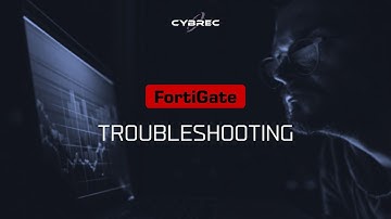 Troubleshooting FortiGate