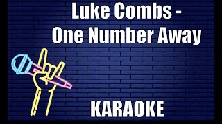 Luke Combs - One Number Away (Karaoke)