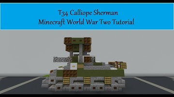 T34 Calliope Sherman Minecraft World War Two Tutorial