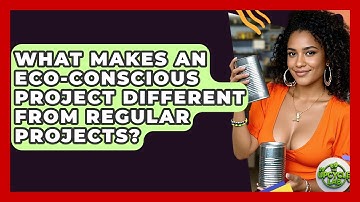 What Makes an Eco-Conscious Project Different From Regular Projects? - The Upcycle Lab