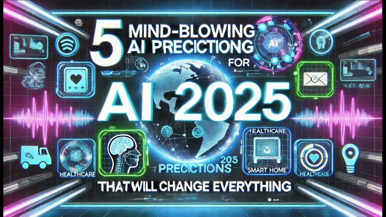 5 Mind-Blowing AI Predictions for 2025 That Will Change Everything ...