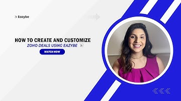 How to Create & Customize Zoho Deals Using Eazybe (Complete Guide)