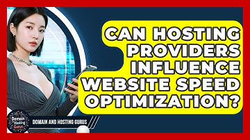 Can Hosting Providers Influence Website Speed Optimization? - Domain And Hosting Gurus