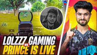 @LoLzZzGaming VS PRINCE IS LIVE 🔥 | CLASSIC INTENSE FIGHT | BGMI HIGHLIGHT