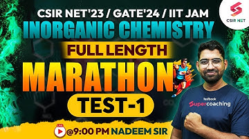 CSIR NET Dec 2023 | GATE 2024 | IIT JAM | Inorganic Chemistry | Marathon Test 1 | Nadeem Sir
