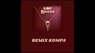 Kany - Queen Remix Kompa