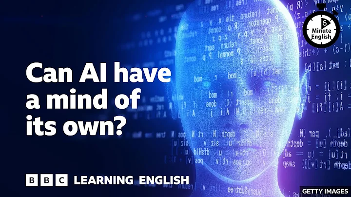 Can AI have a mind of its own? ⏲️ 6 Minute English - DayDayNews